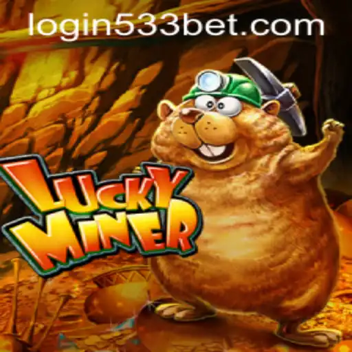Exploring LuckyMiner: A Comprehensive Guide to the Thrilling World of 533bet